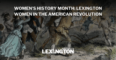 Lexington Women in the American Revolution Title